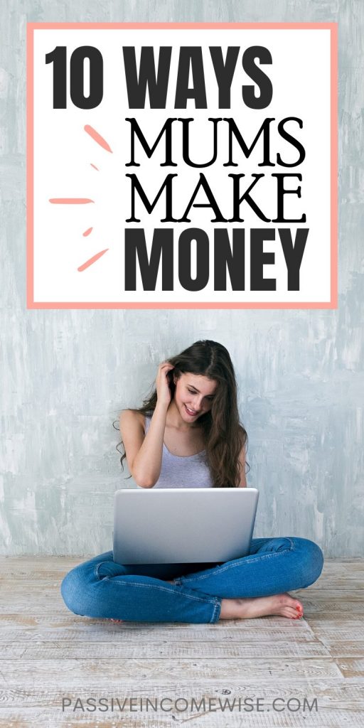 10 Ways to Make Money From Home For Busy Moms