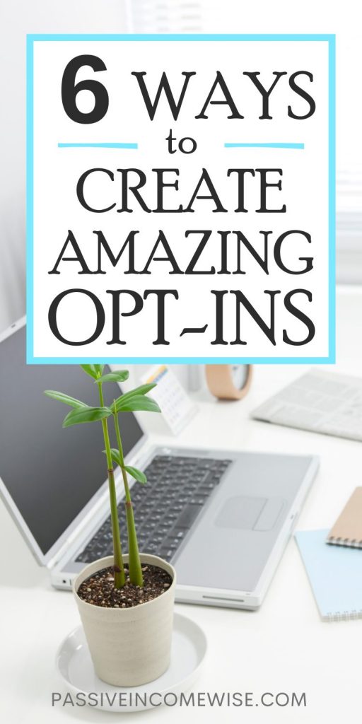 6 Ways to Create Opt-Ins That Convert