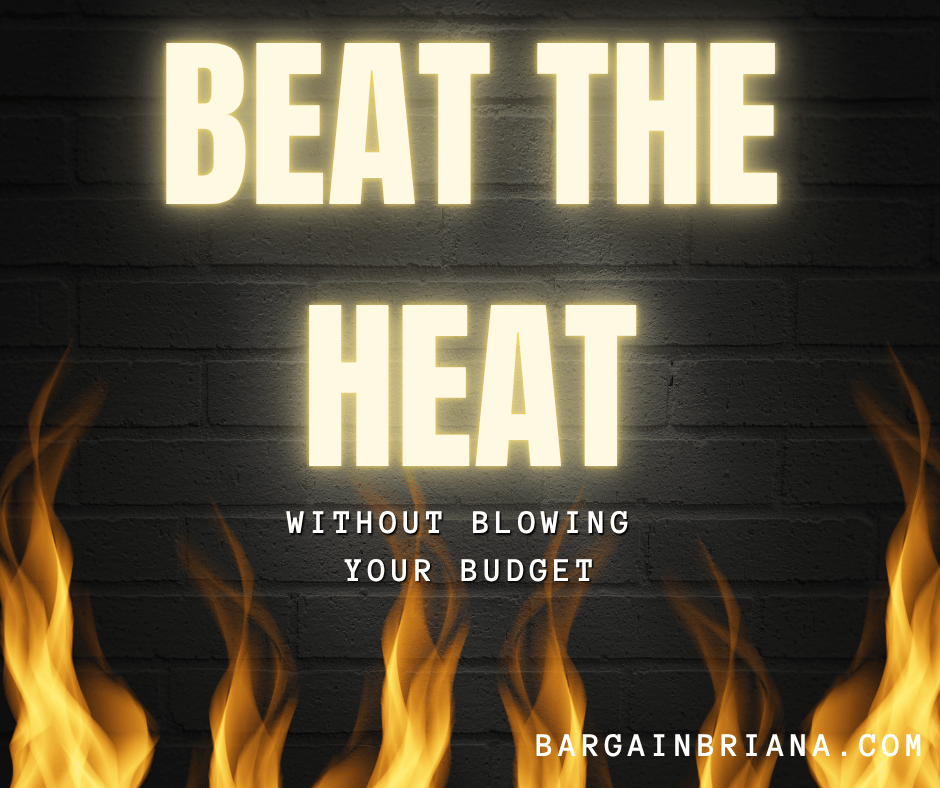 How to Beat the Heat Without Blowing Your Budget